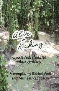 Alive & Kicking: Some die harder than others. 1