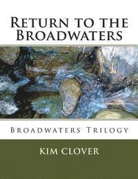 Kim Clover - Return to the Broadwaters, Häftad