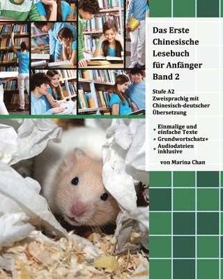 bokomslag Das Erste Chinesische Lesebuch für Anfänger, Band 2: zweisprachig mit chinesisch-deutscher Übersetzung