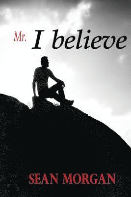 bokomslag "Mr. I Believe"