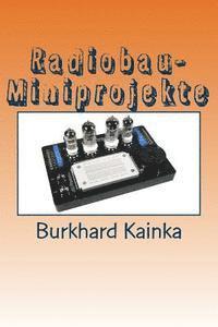 Burkhard Kainka - Radiobau-Miniprojekte, Häftad