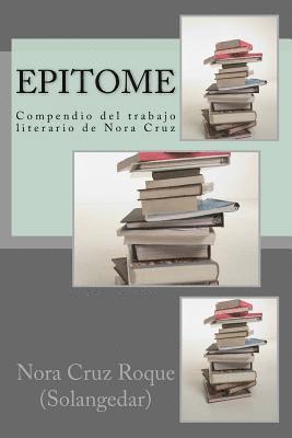 Epitome: compendio del trabajo literario de Nora cruz 1