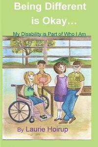 bokomslag Being Different is Okay: My Disability is Part of Who I Am
