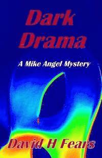 bokomslag Dark Drama: A Mike Angel Mystery