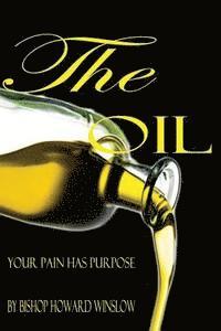 bokomslag The Oil: Your Pain Has Purpose