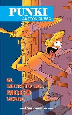 El secreto del moco verde: Punki 1