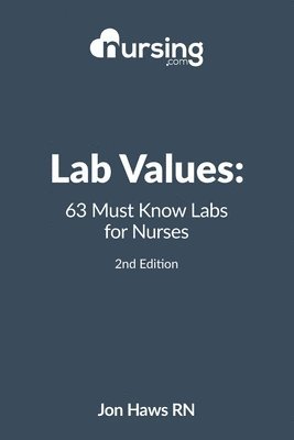 bokomslag Lab Values: 63 Must Know Labs for Nurses