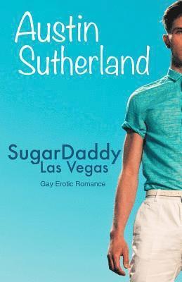 SugarDaddy Las Vegas - Gay Erotic Romance 1