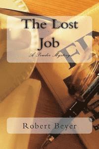 bokomslag The Lost Job: A Powder Mystery