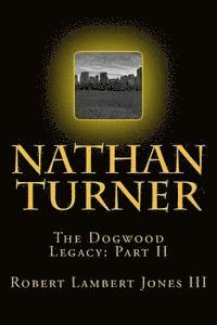 Nathan Turner: The Dogwood Legacy Part Two 1