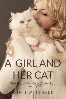bokomslag A Girl and Her Cat: The Search for Yaser Abdel Said: Vol. 7
