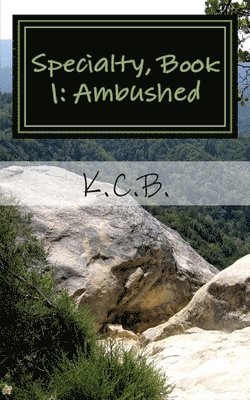 Specialty, Book 1: Ambushed 1