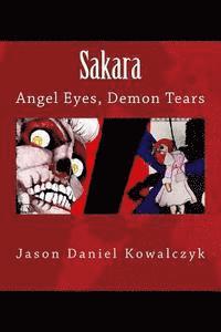 Jason Daniel Kowalczyk - Sakara: Angel Eyes, Demon Tears, Häftad