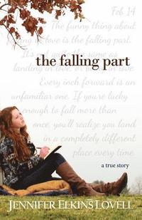 bokomslag The Falling Part: The True Love Story of an LDS Hopeless Romantic