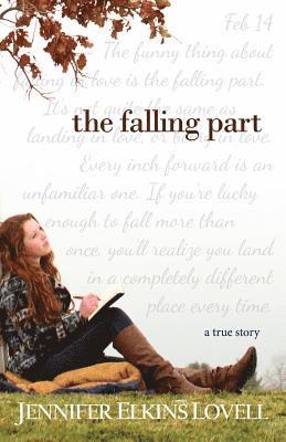 The Falling Part: The True Love Story of an LDS Hopeless Romantic 1