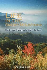bokomslag Life In The Smoky Mountains: Gatlinburg Through the Eyes of a Local