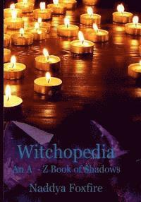 bokomslag Witchopedia: An A to Z Book of Shadows