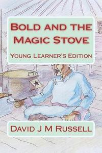 bokomslag Bold and the Magic Stove: Young Learners Edition