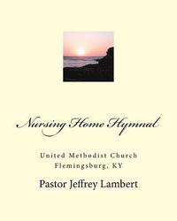 bokomslag Nursing Home Hymnal