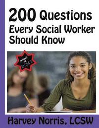 bokomslag 200 Questions Every Social Worker Should Know: Lcsw Exam Preparation Guide