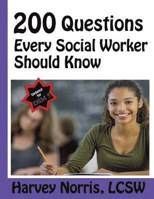 200 Questions Every Social Worker Should Know: Lcsw Exam Preparation Guide 1