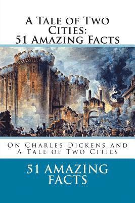 A Tale of Two Cities: 51 Amazing Facts 1