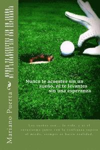 bokomslag Nunca te acuestes sin un sueño, ni te levantes sin una esperanza: Coaching Golf