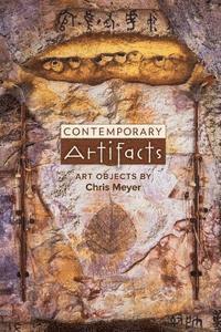 bokomslag Contemporary Artifacts: Art Objects by Chris Meyer