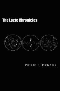 Philip T. McNeill - The Locte Chronicles, Häftad