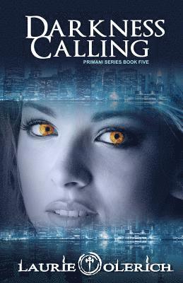 Darkness Calling: Primani Book Five 1