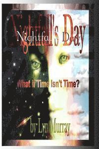Lyn Murray - Nightfall's Day: What if Time Isn't Time?, Häftad