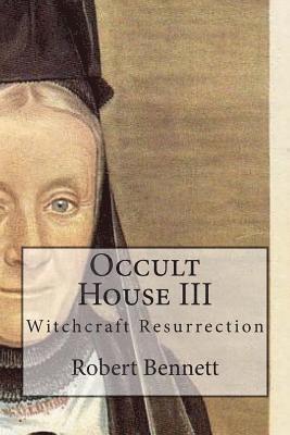 Occult House III: Witchcraft Resurrection 1