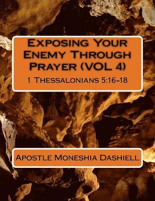 Apostle Moneshia Dashiell - Exposing Your Enemy Through Prayer (VOL 4), Häftad