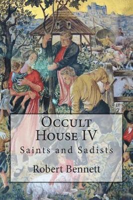 Occult House IV: Saints and Sadists 1