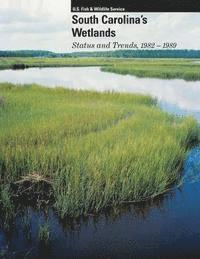 bokomslag South Carolina's Welands: Status and Trends, 1982-1989