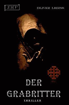 Der Grabritter: Thriller 1