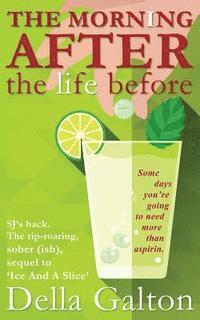 The Morning After The Life Before