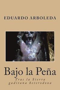 bokomslag Bajo la Peña: Tras la Sierra gaditana heterodoxa