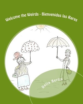 Welcome the Weirds - Bienvenidas las Raras 1