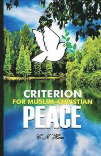 bokomslag Criterion For Muslim-Christian Peace