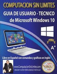 bokomslag Guia de Usuario-Tecnico de Microsoft Windows 10: Computacion Sin Limites