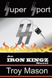 Super Sport: An IRON KINGZ Novel