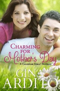 bokomslag Charming For Mother's Day: A Calendar Girls Novella