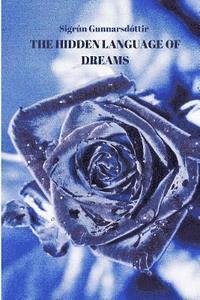 Sigrun Gunnarsdottir - The hidden language of dreams, Häftad