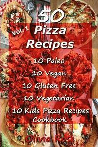 bokomslag 50 Pizza Recipes 10 Paleo 10 Vegan 10 Gluten Free 10 Vegetarian 10 Kids Pizza Recipes Cookbook