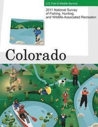 bokomslag 2011 National Survey of Fishing, Hunting, and Wildlife-Associated Recreation?Colorado