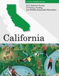 bokomslag 2011 National Survey of Fishing, Hunting, and Wildlife-Associated Recreation?California