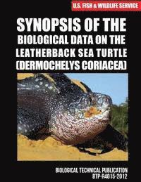 bokomslag Synopsis of the Biological Data on the Leatherback Sea Turtle (Dermochelys coriacea)
