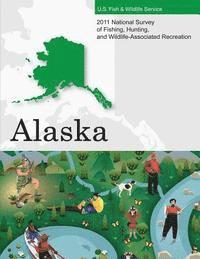 bokomslag 2011 National Survey of Fishing, Hunting, and Wildlife-Associated Recreation?Alaska
