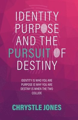 Identity... Purpose... and the Pursuit of Destiny 1
